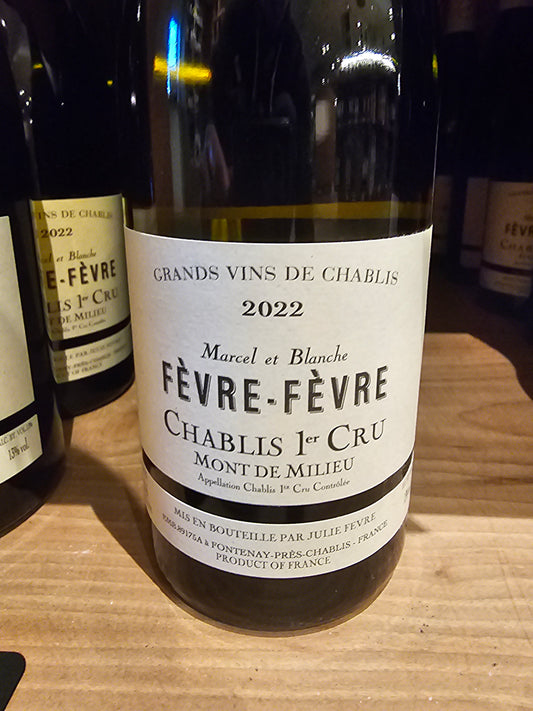 22 Fevre-Fevre Chablis 1er Mont de Milieu